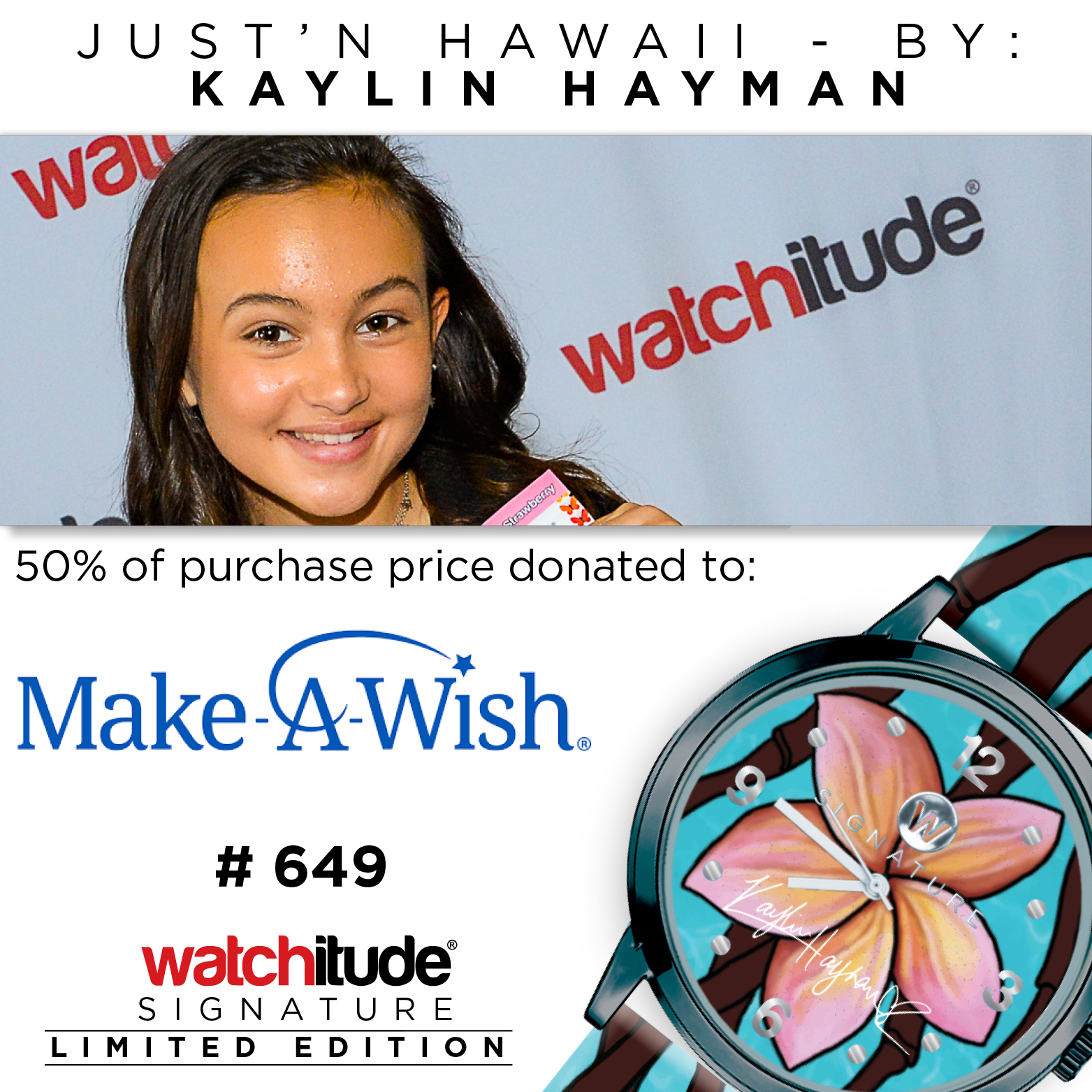 Just'n Hawaii - Kaylin Hayman Signature watch